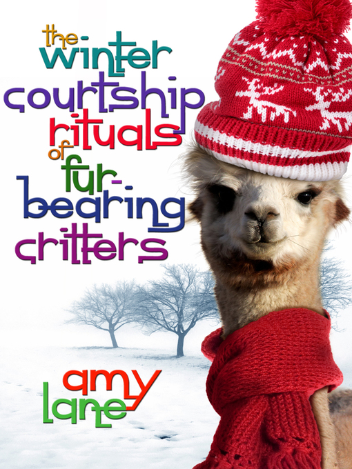 Title details for The Winter Courtship Rituals of Fur-Bearing Critters by Amy Lane - Available